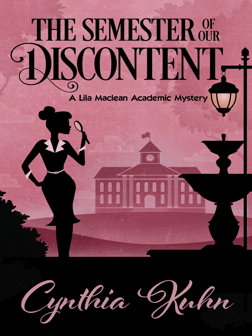 Title details for The Semester of Our Discontent by Cynthia Kuhn - Available